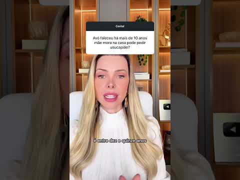 Pode pedir usucapião morando na casa da mãe falecida há 10 anos? #direitodefamília #usucapião ￼