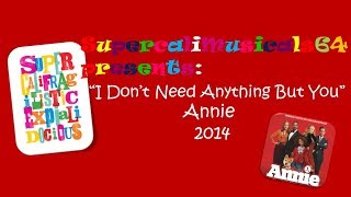 I Don&#39;t Need Anything But You-Lyrics Annie 2014