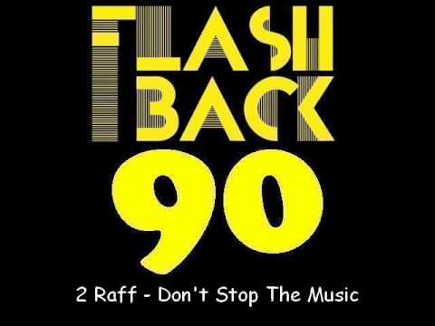 2 Raff - Don't Stop The Music (Extended Mix)