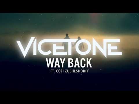 Vicetone - Way Back (feat. Cozi Zuehlsdorff)