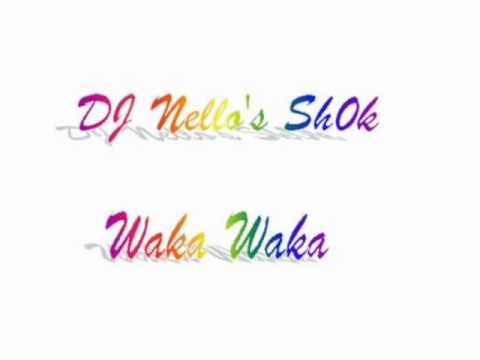 DJ Nello's Sh0k - Waka Waka