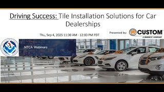 Webinar: Driving Success: Tile Installation Solutions for Car Dealerships