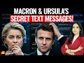 Ursula Von Der Leyen Macron S SECRET Signal Chats New EU Scandal Explained