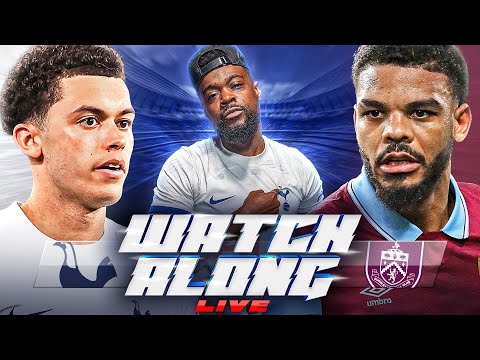 TOTTENHAM 2-1 BURNLEY LIVE | PREMIER LEAGUE WATCH ALONG AND HIGHLIGHTS with EXPRESSIONS