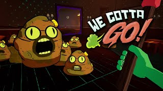 We Gotta Go!