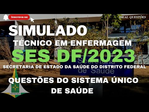 SIMULADO SES DF/2023 - TÉCNICO EM ENFERMAGEM - QUESTÕES DO SISTEMA ÚNICO DE SAÚDE