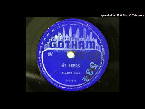 Claude King - 51 Beers (Gotham 411) [1951 hillbilly]