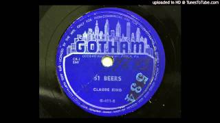 Claude King - 51 Beers (Gotham 411) [1951 hillbilly]