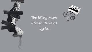 The Killing Moon - Roman Remains Lyrics (13 Reasons Why Soundtrack)