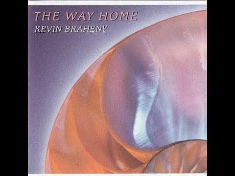 Kevin Braheny ‎– The Way Home (Full Album)