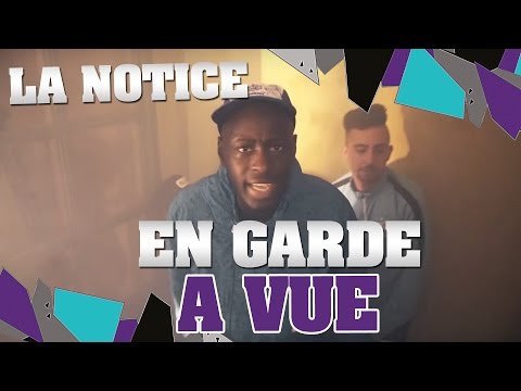 LA NOTICE - EN GARDE À VUE