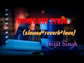 Tumse bhi Zyada [Slowed + Reverb +lofi]🥀😔| Arijit Singh new lofi remix | T Series | Sad Song