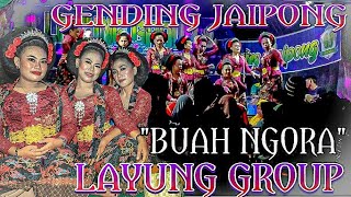 Download lagu BUAH NGORA mencug bajidor || GENDING JAIPONG LAYUNG GROUP terbaru 2022~ tambakan mp3