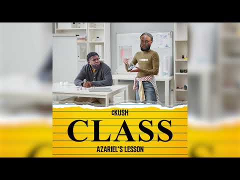 cKush - CLASS (Azariel's Lesson)