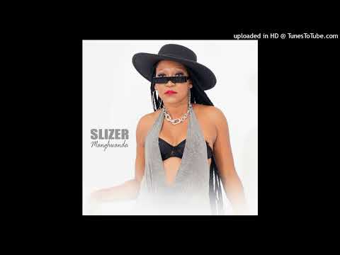 Slizer - Manghwanda (Official Audio)