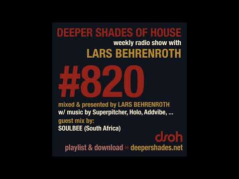 Deeper Shades Of House 820 w/ exclusive guest mix by SOULBEE - FULL SHOW