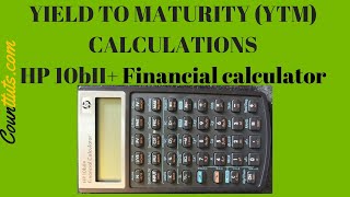 Yield to Maturity (YTM) Using HP 10bii+ Financial Calculator