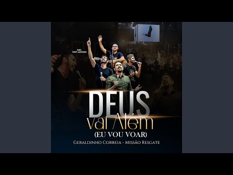 Deus Vai Além (Eu Vou Voar)