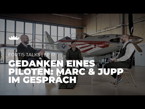 Fortis Talks | Ep. 17: Gedanken eines Piloten - Marc & Jupp im Gespräch