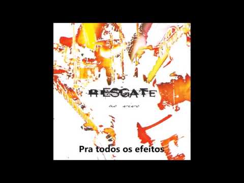 Pra todos os efeitos - Resgate