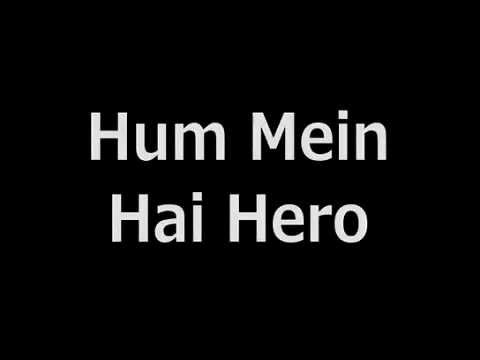 download lagu mp3 mp4 Hum Mein Hai Hero Lyrics, download lagu Hum Mein Hai Hero Lyrics gratis, unduh video klip Hum Mein Hai Hero Lyrics