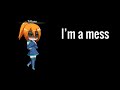 I’m a mess I’m a mess