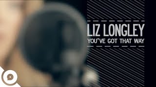 Liz Longley - You've Got That Way | OurVinyl Sessions