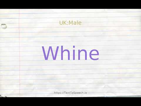 How to pronounce whine