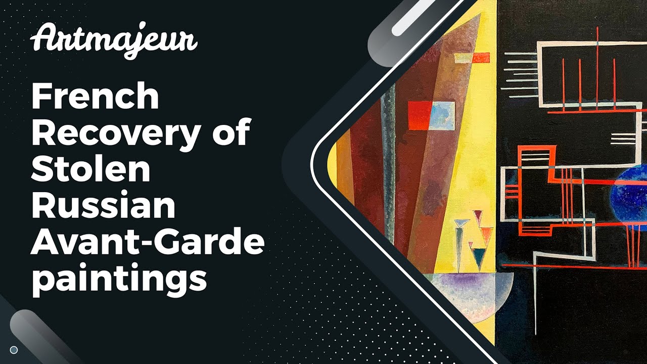French Recovery of Stolen Russian Avant-Garde paintings