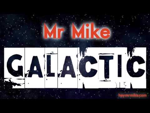 Galactic - by Mr. Mike