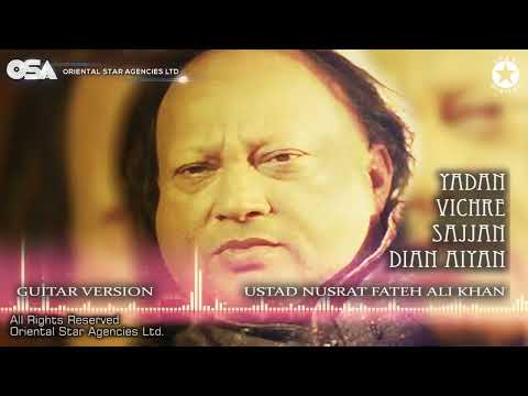 Yadan Vichre Sajjan Dian Aiyan - Ustad Nusrat Fateh Ali Khan | OSA Worldwide