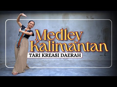 TARI KREASI MEDLEY KALIMANTAN - Tumpi Wayu, Cik-Cik Periuk, Bebilin, Ampar Pisang, Indung-indung