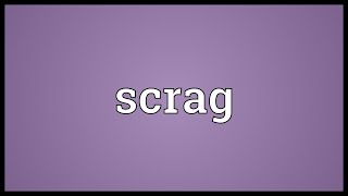 Scrag Meaning