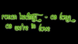 Ronan Keating - As Long As We're In Love [Lyric Video]