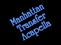 Manhattan Transfer - Acapella