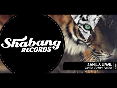 Sahil & Urvil pres The Dirty Code - Make Some Noise [Shabang Records]
