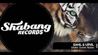 Sahil & Urvil pres The Dirty Code - Make Some Noise [Shabang Records]