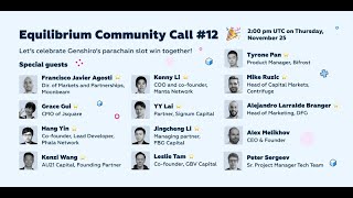 Equilibrium Community Call #12 | Plans for Genshiro and more<br/>November 25, 2021 (02:28:12) Equilibrium Community Call #12 | Plans for Genshiro and more<br/>November 25, 2021 (02:28:12)