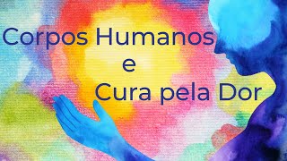 Trigueirinho | Corpos Humanos e Cura pela Dor