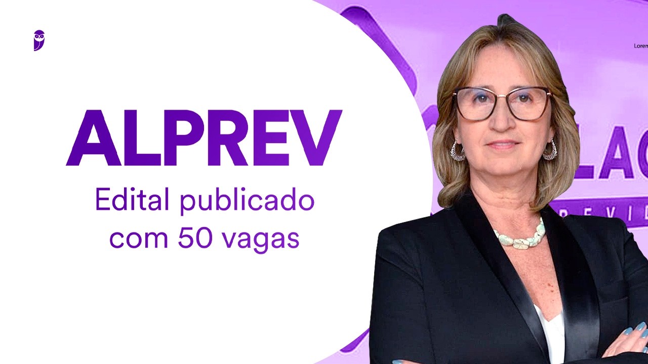 Concurso ALPREV: Edital publicado com 50 vagas