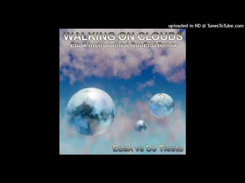 EdaX vs DJ Tiesto - Walking on Clouds (EdaX Instrumental GoaEnd Remake)