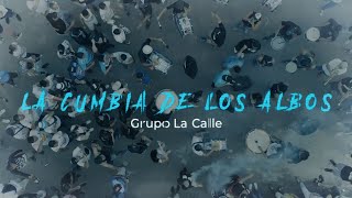 La Cumbia de los Albos (Alianza) - Grupo La Calle