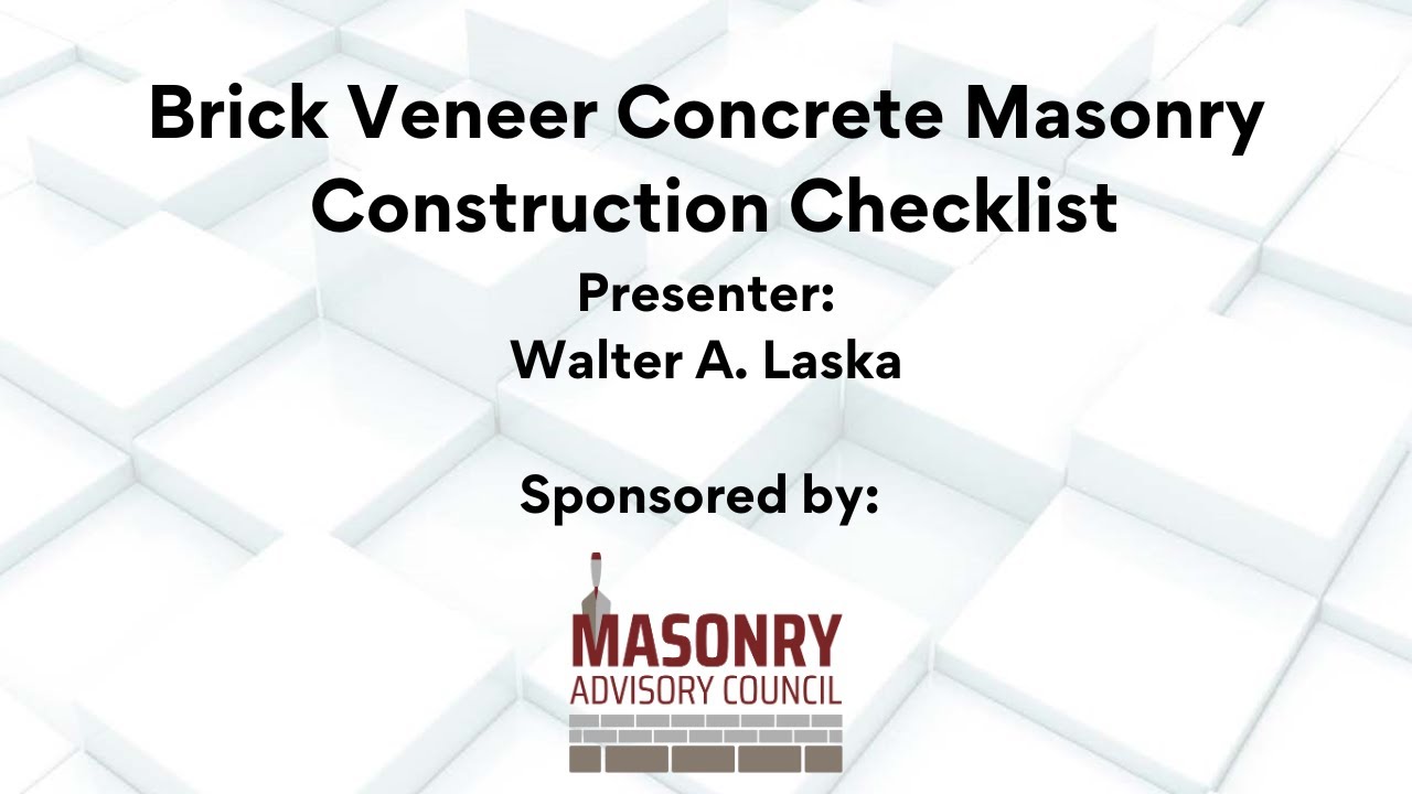 Brick Veneer Concrete Masonry Construction Checklist Webinar