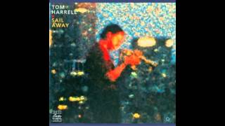 Tom Harrell - Hope St. (Sail Away, 1989)