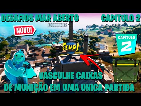 VASCULHE CAIXAS DE MUNIÇÃO EM UMA UNICA PARTIDA - DESAFIOS MAR ABERTO