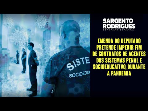 Emenda pretende impedir fim de contratos Nos Sistemas Penal e Socioeducativo, durante a pandemia