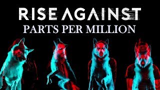 Rise Against - Parts Per Million (Wolves)