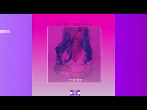 ARLEY - LO SIENTO POR EL