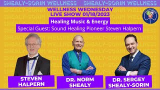 Healing Music &amp; Energy - Special Guest Steven Halpern