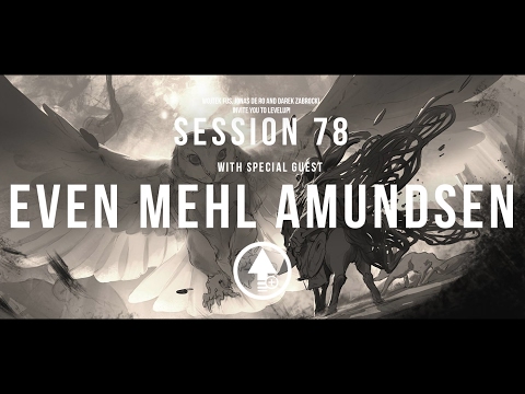 Level Up! Session 78 with EVEN MEHL AMUNDSEN